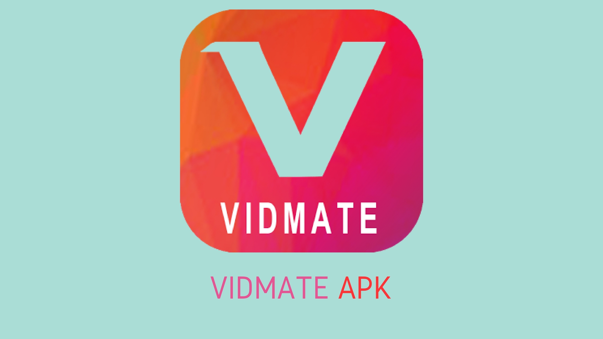 Vidmate Download For Android 2017